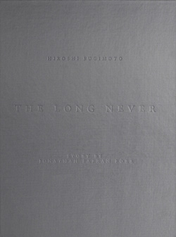 Hiroshi Sugimoto: The Long Never