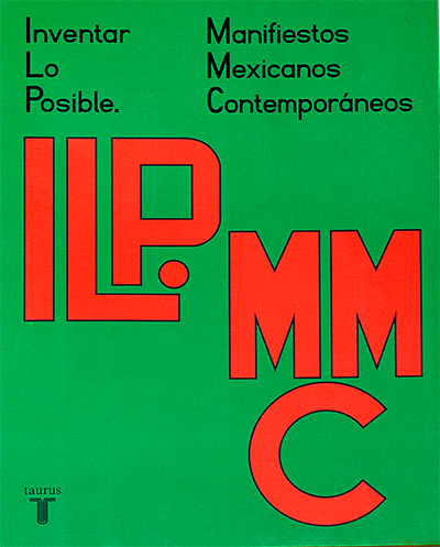 Inventar lo posible. Manifiestos mexicanos contemporáneos
