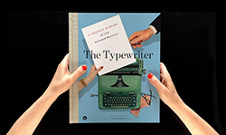 The Typewriter: a Graphic History of the Beloved Machine